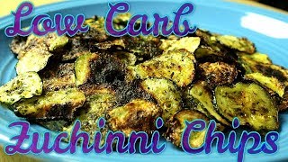 Zucchini Chips  Quick Low Carb Recipes  Atkins Keto Paleo [upl. by Eittam]