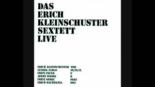 Erich Kleinschuster Sextett  Das Erich Kleinschuster Sextett Live 1973  Album [upl. by Anaila857]