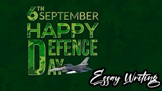 6 September Defence Day Essay Writing [upl. by Jenelle]