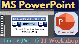 Home Tab  PowerPoint  Unit  6 Part  1  IT Workshop  CSE Workshop  computer powerpoint [upl. by Ladin]