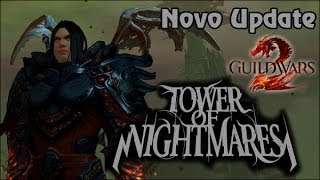 Tower of Nightmares  Guild Wars 2 Novidades [upl. by Eicirtap]