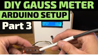 ✅Gauss Meter Arduino Tutorial Setup [upl. by Nodnarbal]