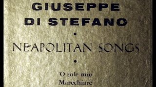 Giuseppe Di Stefano 1953 Neapolitan Songs  O Sole Mio Marechiare Surriento [upl. by Noiwtna]