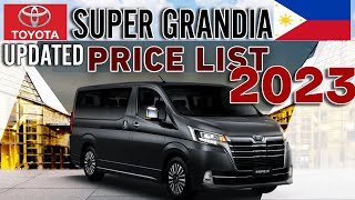 TOYOTA HIACE SUPER GRANDIA 2023 UPDATED PRICE LIST amp SPECS PHILIPPINES [upl. by Ohs]