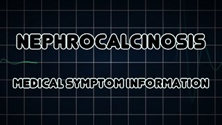 Nephrocalcinosis Medical Symptom [upl. by Etem929]