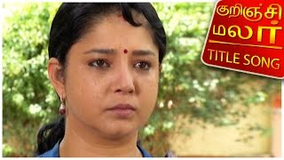 Kurinji Malar  Title Song  Tamil TV Serial  Kalaignar TV [upl. by Rehpotsirhcnhoj]