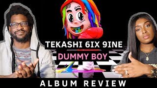 TEKASHI 6IX9INE  DUMMY BOY  Reaction  Album Review [upl. by Sirah]