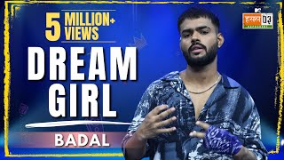 Dream Girl  Badal  MTV Hustle 03 REPRESENT [upl. by Atinnek]