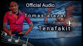 eritrea music Tomas Alaza Tenafakit official Audio Video [upl. by Niuq]