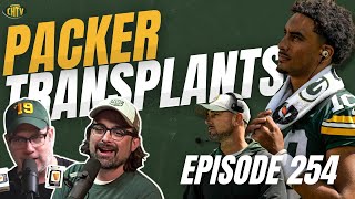 Packer Transplants 254 Time to find out [upl. by Nylak379]