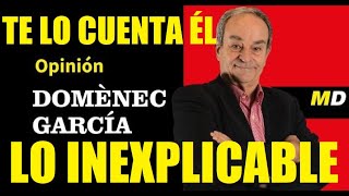 🔥🤫DOMÈNECH GARCÍA EXIGE QUE EXPLIQUEN LO INEXPLICABLE PERO YA OS LO CUENTA ÉL DÁNDOLE LA VUELTA😱🤣🤡🤮 [upl. by Price]