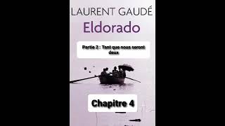 4  Eldorado de Laurent Gaudé  lecture du Chapitres 2 Parties 1 à 4 [upl. by Dabney]