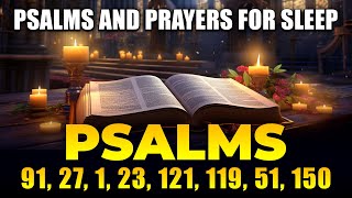 Psalms and Prayers for sleep  Psalms 91 27 1 23 121 119 51 150  Bible verses for sleep [upl. by Ytok]