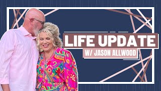 Life Update w Jason Allwood [upl. by Engapmahc]