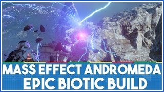 Mass Effect Andromeda Epic Biotic Build [upl. by Featherstone933]