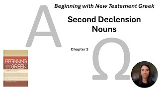 Beginning with New Testament Greek Merkle Plummer  Chapter 3 Second Declension Nouns [upl. by Letnom]