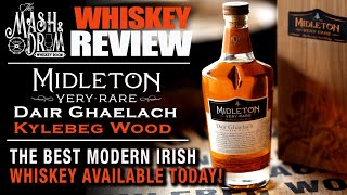 Midleton Very Rare Dair Ghaelach Kylebeg Wood Review The Best Modern Irish Whiskey [upl. by Dorison]