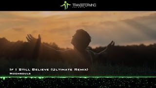 Moonsouls  If I Still Believe Ultimate Remix Music Video Infrasonic Pure [upl. by Aisek]