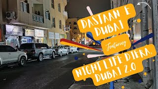 Dastaan e Dubai ft Night life in Deira Dubai 20🫣 [upl. by Ikkim]