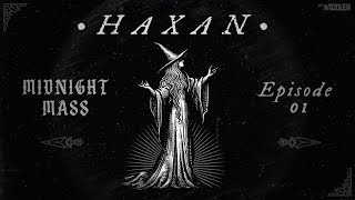 Midnight Mass EP 01  HAXAN [upl. by Amand]