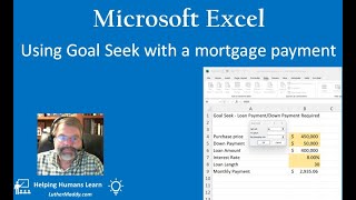 Microsoft Excel Learn to use the Goal Seek tool with a mortgage payment [upl. by Asiral9]