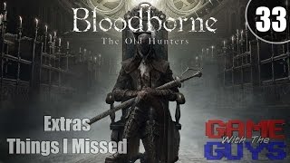 Bloodborne  The Old Hunters  The Old Hunters  33  Things I Missed [upl. by Farleigh212]