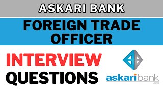 Askari Bank Foreign Trade Officer Interview questions  Foreign Trade Officer interview [upl. by Leasia]