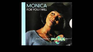 Monica  For You I Will Radio Edit [upl. by Aicirtan]