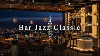 New York Jazz Lounge with Relaxing Jazz Bar Classics 🍷Jazz Music for Studying Working Sleeping [upl. by Farmann165]