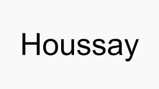 How to pronounce Houssay [upl. by Standush]