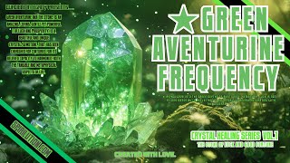 ★Green Aventurine Frequency★Luck Money Wealth Joy Good Fortune AbundanceCRYSTAL HEALING MUSIC [upl. by Raknahs]