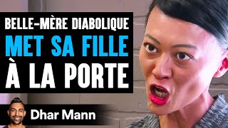 BelleMère Diabolique MET SA FILLE À La Porte  Dhar Mann Studios [upl. by Ellesij334]