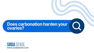 Does Carbonation Harden Your Ovaries [upl. by Lavine]