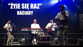 Żyje się raz  Baciary 2023 [upl. by Ainafetse]