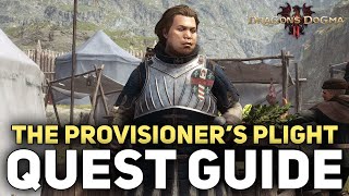 Dragons Dogma 2 The Provisioner Plight Quest Guide amp Walkthrough [upl. by Auhesoj904]