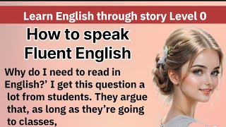 Learn English through story Level 0 Graded Readers Improve Your English interesting story [upl. by Willms]