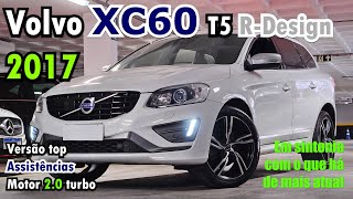 Volvo XC60 T5 RDesign 2017 versão top cheia de assistências [upl. by Adnuhsed579]