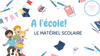 French for kids Le matériel scolaire Vocabulaire [upl. by Kcirdef]