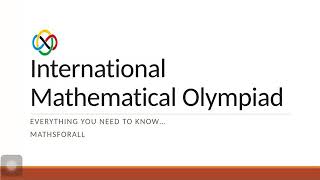 Everything you need to know about INTERNATIONAL MATHEMATICAL OLYMPIAD [upl. by Ahtimat]