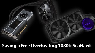 Saving a Free Overheating MSI 1080ti SeaHawk  240mm radiator  Extreme Performance [upl. by Tnomyar]