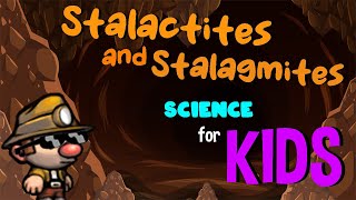 Stalagmites and Stalactites Cave Formations  Science for Kids [upl. by Plotkin]