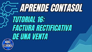 CONTASOL 16 FACTURA RECTIFICATIVA DE UNA VENTA [upl. by Hakilam730]