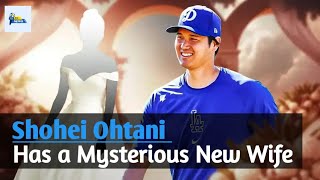 Shohei Ohtani Has a Mysterious New Wife  Shohei Ohtani is married [upl. by Attelrak]