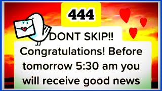 444 Dont Skip Congratulations 🎉 Before tomorrow at 530 Urgent message from god 🥳 Gods Message [upl. by Yme]