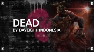 Apa Kabar Semua  Dead By Daylight Indonesia [upl. by Armillda]