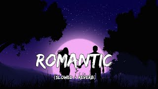 Romantic song lyrics  Slowed  Reverb trindingsong romantic newsong [upl. by Udele]