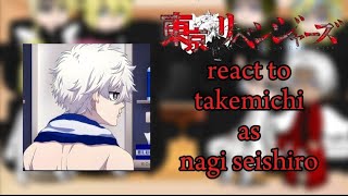 Tokyo revengers  react to  takemichi as   Nagi Seishiro 💖🔥 part 23  Gachaclub [upl. by Lasiaf]