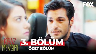 Kiraz Mevsimi 3 Bölüm Özet [upl. by Lari]