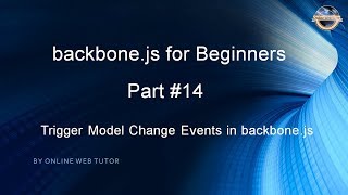 Learn backbonejs tutorial from scratch for beginnersPart 14 Model Change Events in backbonejs [upl. by Yracaz]