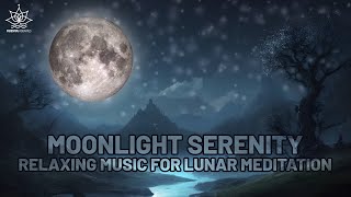 Calming Music for Reflection and Peace  Full Moon Energy 1 Hour [upl. by Sumerlin]